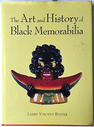 Stock image for The Art and History of Black Memorabilia for sale by Frank J. Raucci, Bookseller