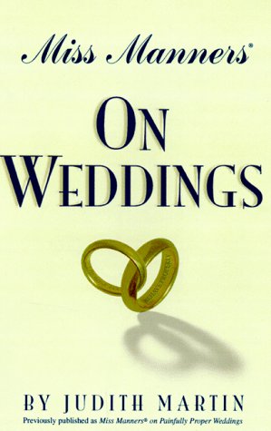 Beispielbild fr Miss Manners on Weddings zum Verkauf von Better World Books