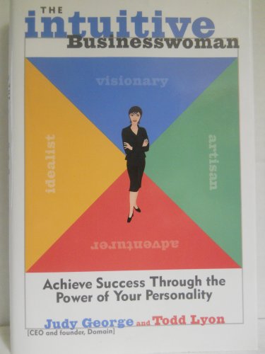 Beispielbild fr The Intuitive Businesswoman: Achieve Success Through the Power of Your Personality zum Verkauf von More Than Words