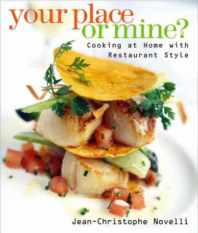 Stock image for YOUR PLACE OR MINE? Cooking at Home With Restaurant Style for sale by Riverow Bookshop