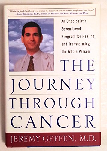 Stock image for Journey Through Cancer: An Oncologist's Seven-Level Program for Healing and Transforming the Whole Person for sale by WorldofBooks