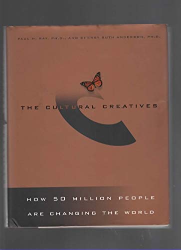 Imagen de archivo de The Cultural Creatives : How 50 Million People Are Changing the World a la venta por Better World Books