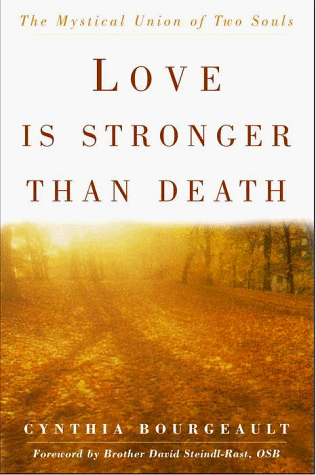 9780609604731: Love Is Stronger Than Death: The Mystical Union of Two Souls