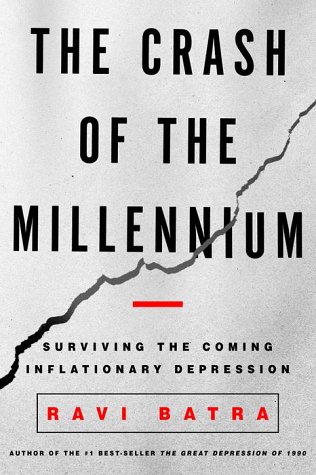Imagen de archivo de The Crash of the Millennium: Surviving the Coming Inflationary Depression a la venta por Wonder Book