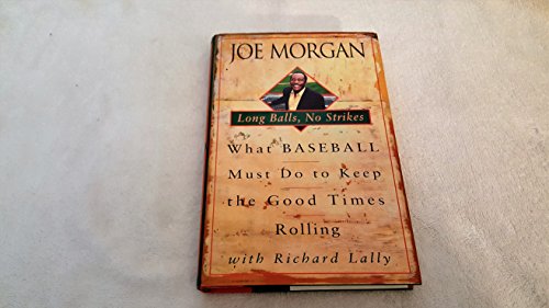 Imagen de archivo de Long Balls, No Strikes : What Baseball Must Do to Keep the Good Times Rolling a la venta por Better World Books