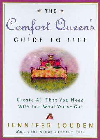 9780609605271: The Comfort Queen's Guide to Life: Create All That You Need With Just What You'Ve Got