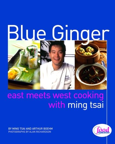 Imagen de archivo de Blue Ginger: East Meets West Cooking with Ming Tsai: A Cookbook a la venta por Gulf Coast Books