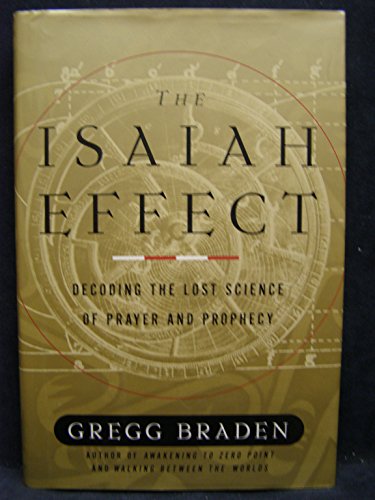 Beispielbild fr The Isaiah Effect: Decoding the Lost Science of Prayer and Prophecy zum Verkauf von SecondSale