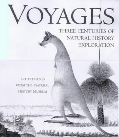 9780609605363: Voyages of Discovery: Three Centuries of Natural History Exploration