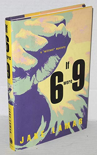 Beispielbild fr If 6 Were 9: A Militant Mystery zum Verkauf von ThriftBooks-Atlanta