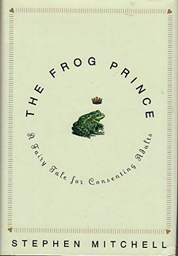 Beispielbild fr The Frog Prince: A Fairy Tale for Consenting Adults zum Verkauf von Wonder Book