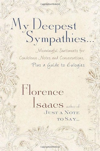 9780609605653: My Deepest Sympathies...: Meaningful Sentiments for Condolence Notes and Conversations, Plus a Guide to Eulogies