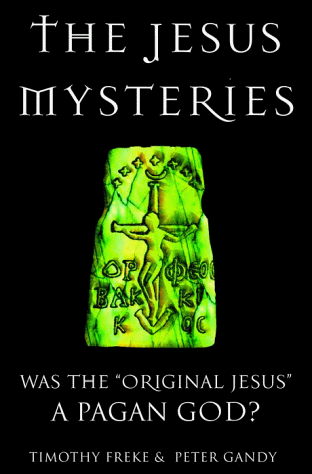 Beispielbild fr The Jesus Mysteries: Was the Original Jesus a Pagan God? zum Verkauf von ThriftBooks-Atlanta