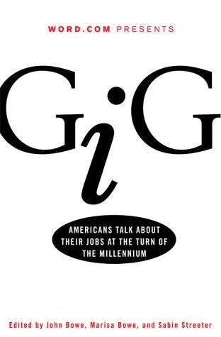 Stock image for Gig: Americans Talk About Their Jobs at the Turn of the Millennium for sale by Books From California