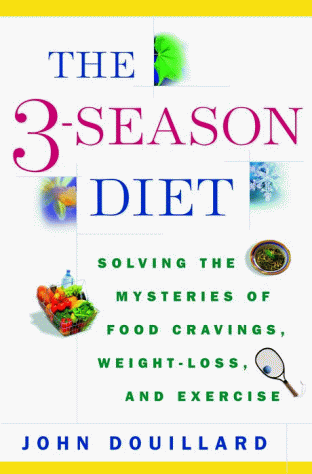 Stock image for The 3-Season Diet : Solving the Mysteries of Food Cravings, Weight Loss and Exercise for sale by Better World Books