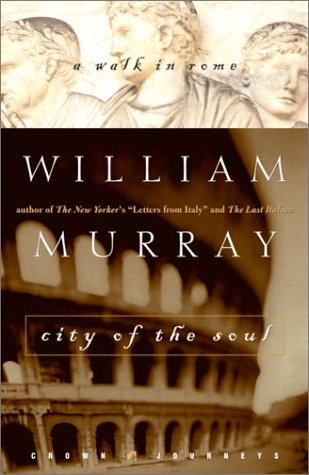 Beispielbild fr City of the Soul: A Walk in Rome (Crown Journeys) zum Verkauf von Wonder Book