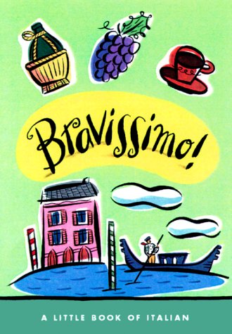 Bravissimo! A Little Book of Italian (LL(R) Petite Books)