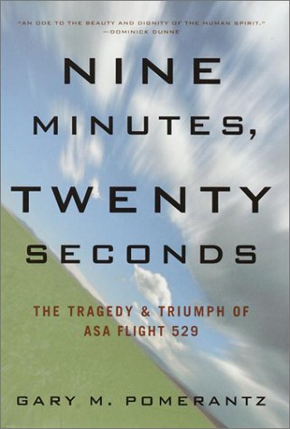 Beispielbild fr Nine Minutes, Twenty Seconds: The Tragedy & Triumph of ASA Flight 529 zum Verkauf von SecondSale