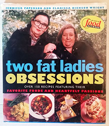 Imagen de archivo de Two Fat Ladies : Obsessions a la venta por Better World Books