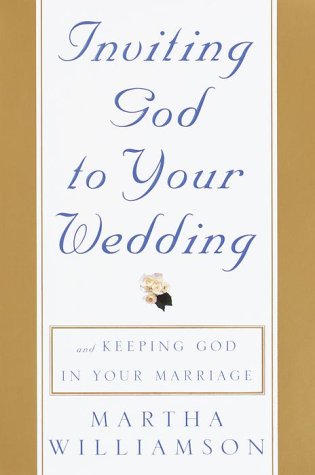 9780609606384: Inviting God to Your Wedding: And Keeping God in Your Marriage