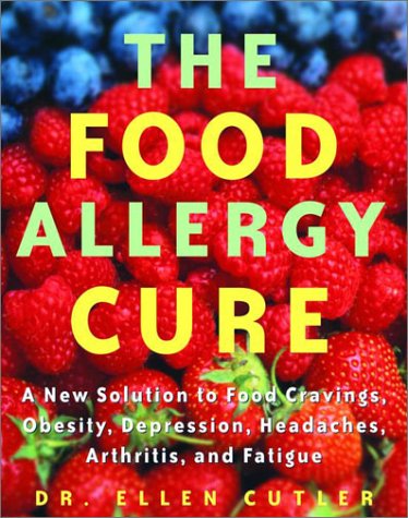 Stock image for The Food Allergy Cure : A New Solution to Food Cravings, Obesity, Depression, Headaches, Arthritis and Fatigue for sale by Better World Books