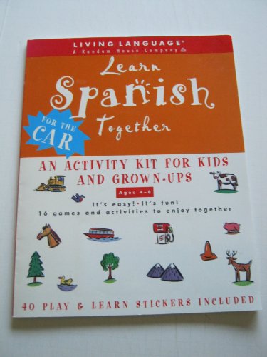 Stock image for Learn Spanish Together: For the Car: A Parent-Child Activity Kit (LL(R) Learn Together) for sale by SecondSale