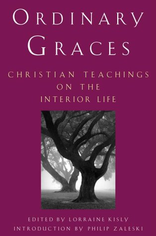 Beispielbild fr Ordinary Graces: Christian Teachings on the Interior Life zum Verkauf von BooksRun
