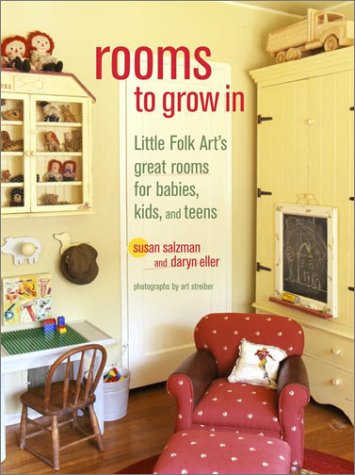 Beispielbild fr Rooms to Grow in: Little Folk Art's Great Rooms for Babies, Kids, and Teens zum Verkauf von 2Vbooks