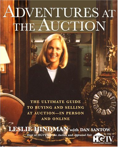 Stock image for Adventures at the Auction : The Ultimate Guide to Buying and Selling at Auction - In Person and Online for sale by Better World Books: West