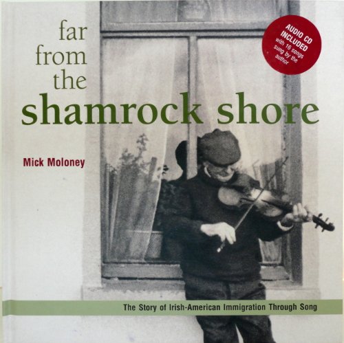 Imagen de archivo de Far From the Shamrock Shore: The Story of Irish-American Immigration Through Song a la venta por SecondSale
