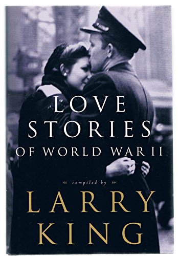 Imagen de archivo de Love Stories of World War II a la venta por Beaver Bridge Books