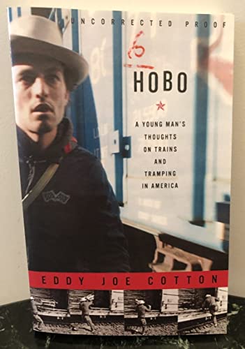 Beispielbild fr Hobo: A Young Man's Thoughts on Trains and Tramping in America zum Verkauf von Flash Books