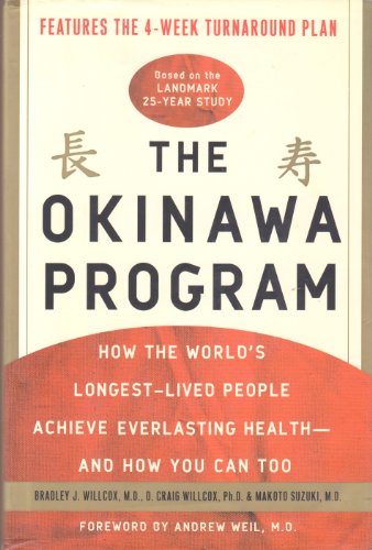 Beispielbild fr The Okinawa Program: How the World's Longest-Lived People Achieve Everlasting Health--and How You Can Too zum Verkauf von SecondSale
