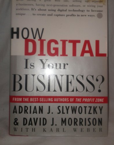 9780609607701: How Digital Is Your Business: Creating the Company of the Future