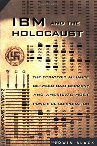 Stock image for IBM and the Holocaust: The Strategic Alliance between Nazi Germany and America's Most Powerful Corporation for sale by HPB-Ruby