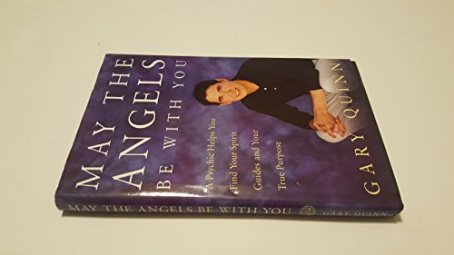 Beispielbild fr May the Angels Be with You : A Psychic Helps You Find Your Spirit Guides and Your True Purpose zum Verkauf von Better World Books