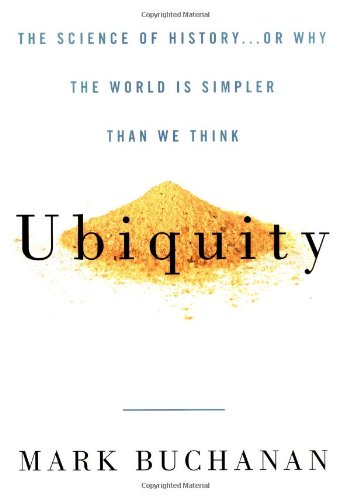 9780609608104: Ubiquity: The Science of History . . . or Why the World Is Simpler Than We Think