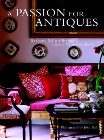 Beispielbild fr A Passion for Antiques zum Verkauf von Better World Books