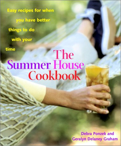 Stock image for The Summer House Cookbook: Easy Recipes for When You Have Better Things to Do with Your Time for sale by Ergodebooks