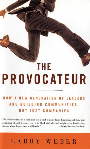 Beispielbild fr The Provocateur: How a New Generation of Leaders are Building Communities, Not Just Companies zum Verkauf von Wonder Book