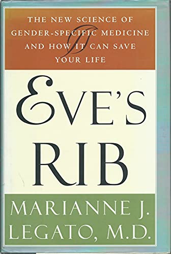 Beispielbild fr Eve's Rib: The New Science of Gender-Specific Medicine and How It Can Save Your Life zum Verkauf von Wonder Book