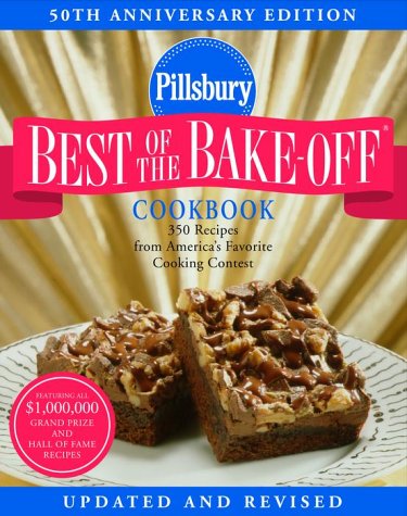 Stock image for Pillsbury: Best of the Bake-Off Cookbook: 50th Anniversary Edition for sale by Jenson Books Inc