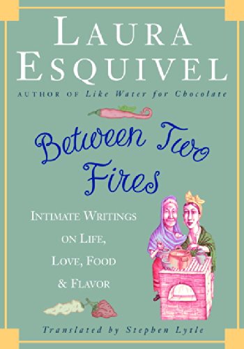 Beispielbild fr Between Two Fires : Intimate Writings on Life, Love, Food, and Flavor zum Verkauf von Better World Books