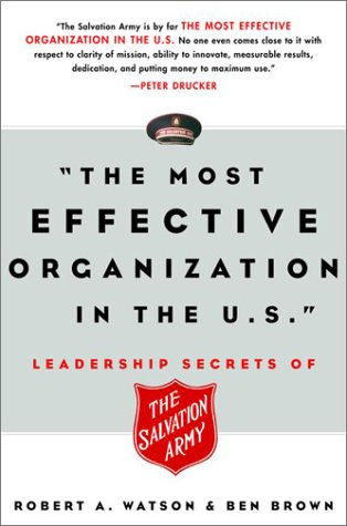 Beispielbild fr The Most Effective Organization in the U.S.: Leadership Secrets of the Salvation Army zum Verkauf von Wonder Book
