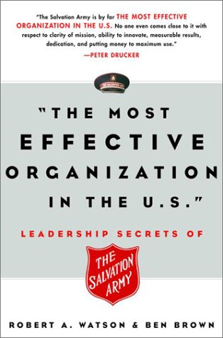 Imagen de archivo de The Most Effective Organization in the U. S. : Leadership Secrets of the Salvation Army a la venta por Better World Books: West