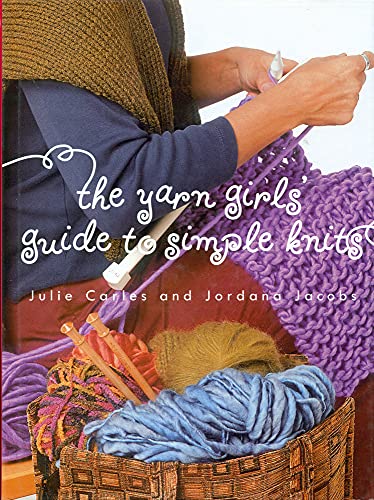 Beispielbild fr The Yarn Girls' Guide to Simple Knits zum Verkauf von SecondSale