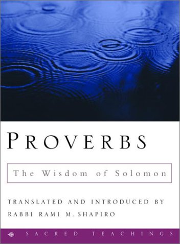 Imagen de archivo de Proverbs: The Wisdom of Solomon (Sacred Teachings) a la venta por HPB-Emerald