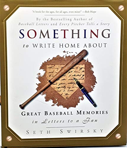 Beispielbild fr Something to Write Home About: Great Baseball Memories in Letters to a Fan zum Verkauf von Once Upon A Time Books