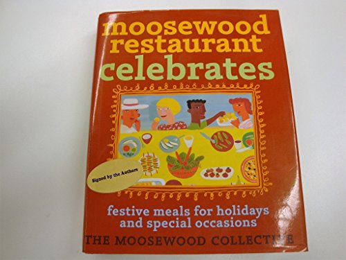 9780609609118: Moosewood Restaurant Celebrates: Festive Meals for Holidays and Special Occasions