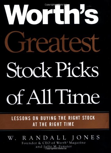 Imagen de archivo de Worth's Greatest Stock Picks of All Time: Lessons on Buying the Right Stock at the Right Time a la venta por gigabooks